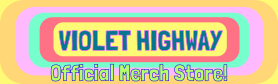 Violet Highway Official Merch Store